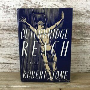 Outerbridge Reach By Robert Stone Hardcover 1992 Ticknor & Fields Dust Jacket
